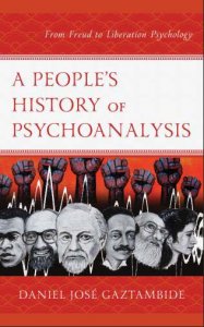 Daniel Jose Gaztambide A Peoples History of Psychoanalysis Book