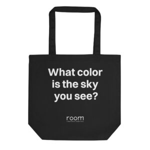 What Color is the Sky You See Tote Bag