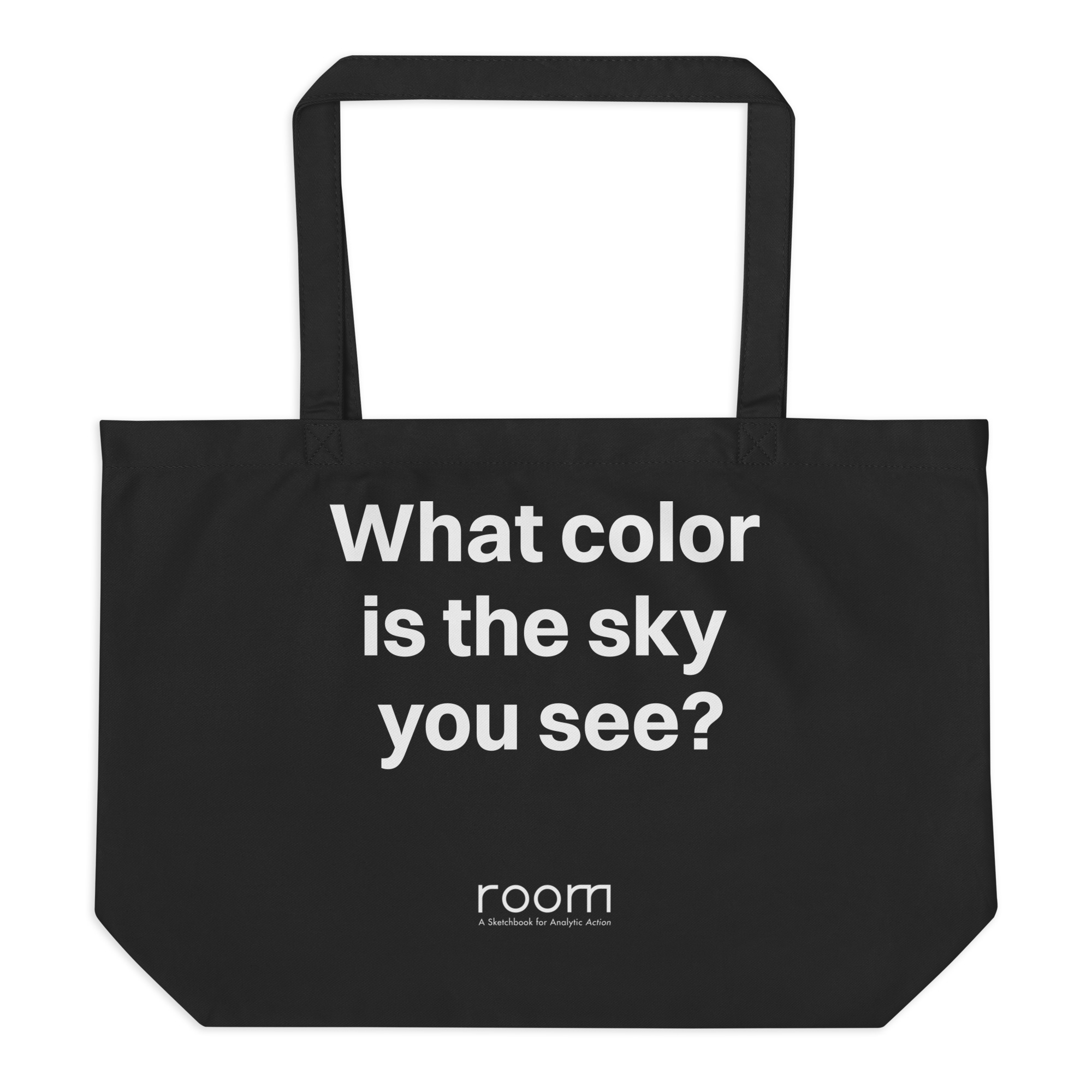 What Color is the Sky You See Large Tote Bag